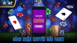 Cách nhận khuyến mãi Fabet