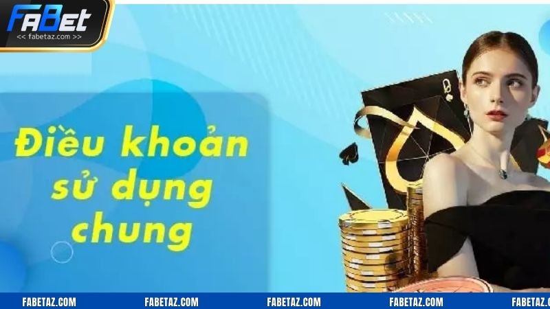 Điều khoản và điều kiện tại Fabet đảm bảo quyền lợi, trách nhiệm hội viên