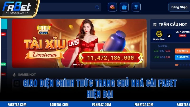 Giao diện chính thức trang chủ nhà cái Fabet hiện đại