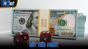 Rút tiền Fabet